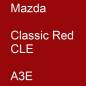 Preview: Mazda, Classic Red CLE, A3E.